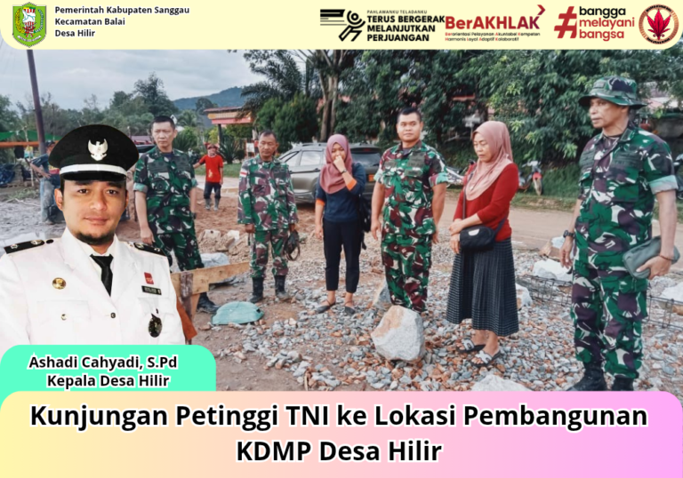 Kunjungan Petinggi TNI ke Lokasi Pembangunan KDMP Desa Hilir