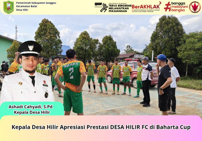 Kepala Desa Hilir Apresiasi Prestasi DESA HILIR FC di Baharta Cup