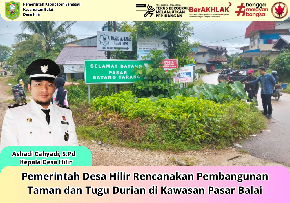 Pemerintah Desa Hilir Rencanakan Pembangunan Taman dan Tugu Durian di Kawasan Pasar Balai